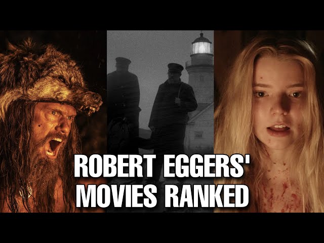 The Witch, The Northman, The Lighthouse - Ranking Robert Eggers’ Movies