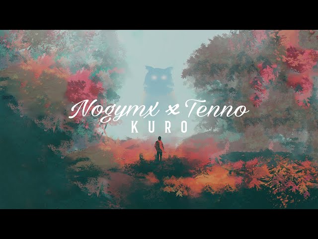 Nogymx & Tenno - Kuro