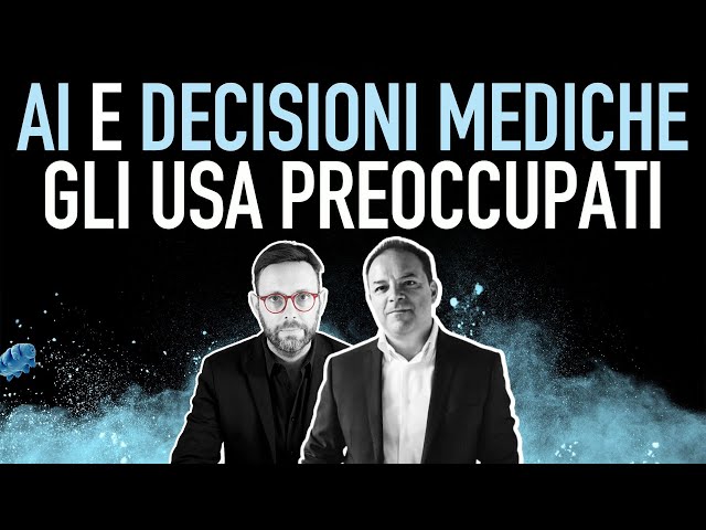 USA: Preoccupazione per AI e Medicina #Garantismi