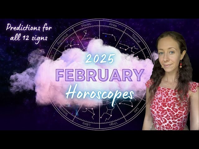 February 2025 Horoscopes For The 12 Zodiac Signs by Cailin