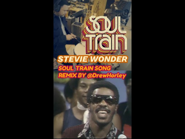 Stevie Wonder Soul Train Song Remix By Drew Horley