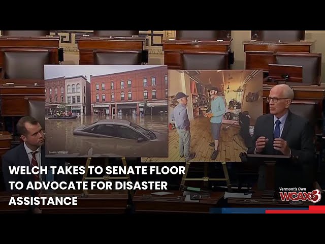 Welch takes to Senate floor to advocate for disaster assistance