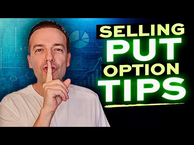 Selling Put Option Tips (How to Sell Put Options for Profit)