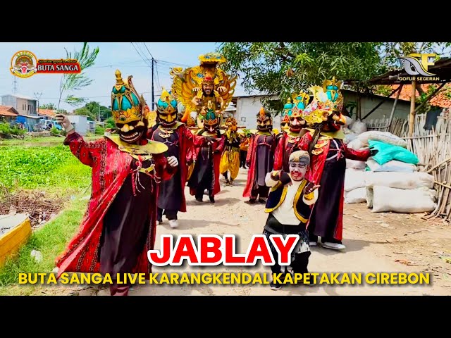 JABLAY - PUTRA DENAWA BUTA SANGA - LIVE KARANGKENDAL CIREBON