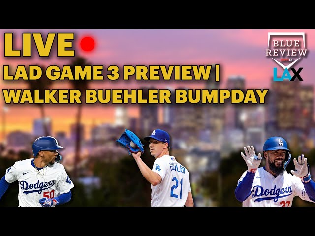 Blue Review: Game 3 Preview! | Walker Buehler Time to Shine! | LAD vs NYM