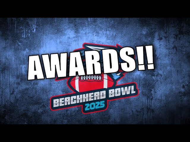 🔴 Beachhead Bowl 2025 - The Awards!!! From the TO Desk!