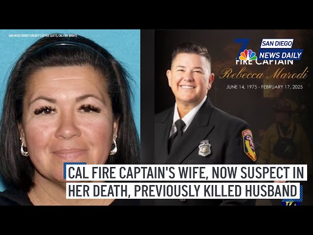 Fri. Feb. 21 | Cal Fire captain's wife, now suspect in her death, previously killed husband | NBC 7