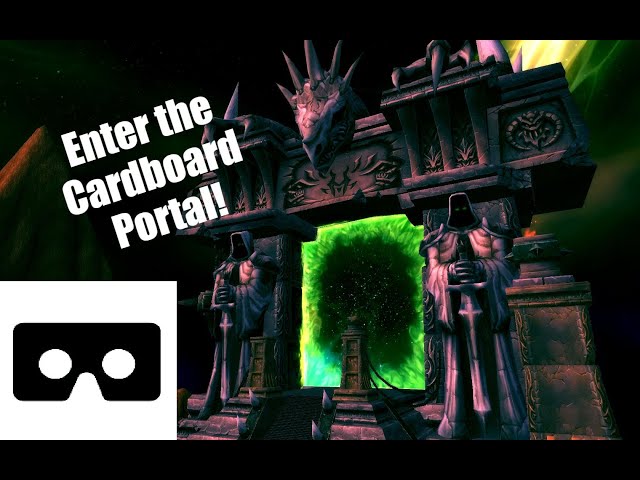 World of Warcraft VR - The Dark Portal [CARDBOARD EDITION]