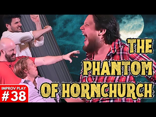 IMPROVISED PLAY #38 | "The Phantom Of Hornchurch" | Shoot From The Hip