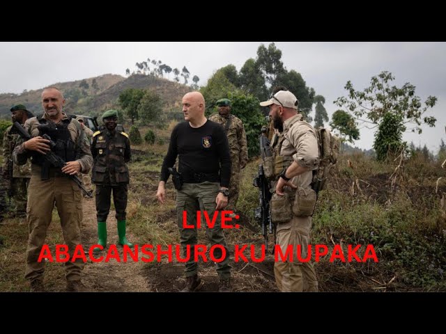 LIVE: ABACANSHURO BAHUNZE M23 BAGEZE RUBAVU