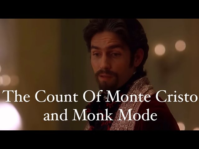 How The Count Of Monte Cristo Demonstrates Monk Mode (2025)