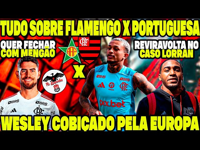 TUDO SOBRE FLAMENGO X PORTUGUESA PELO CARIOCA! JORGINHO QUER FECHAR COM FLA! REVIRAVOLTA NO MENGÃO