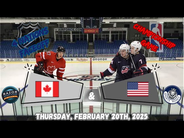 Canada vs USA 4 Nations Faceoff Championship Game LIVE STREAM for February 20th, 2025!