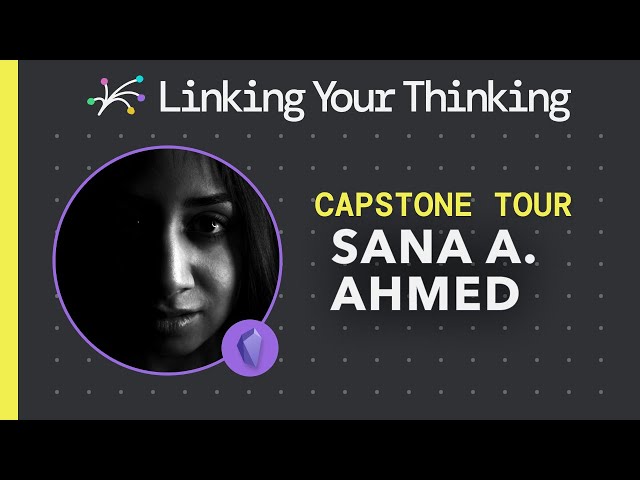 Creating the Brainforest: How Sana A. Ahmed uses the LYT frameworks (Obsidian)