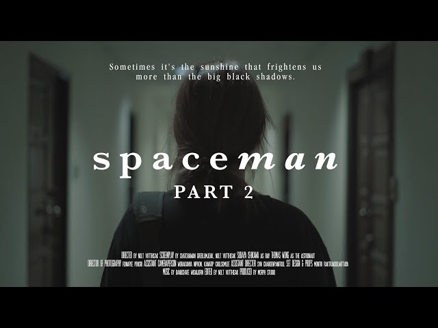 Spaceman - Mini-Series「 PART 2 : You Don't Know Me 」