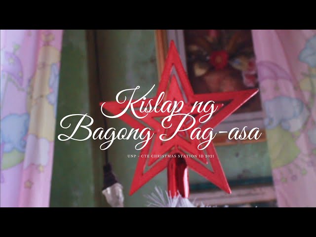 KISLAP NG BAGONG PAG-ASA | UNP CTEZENS CHRISTMAS 2021 (A Tribute to CTE Family)