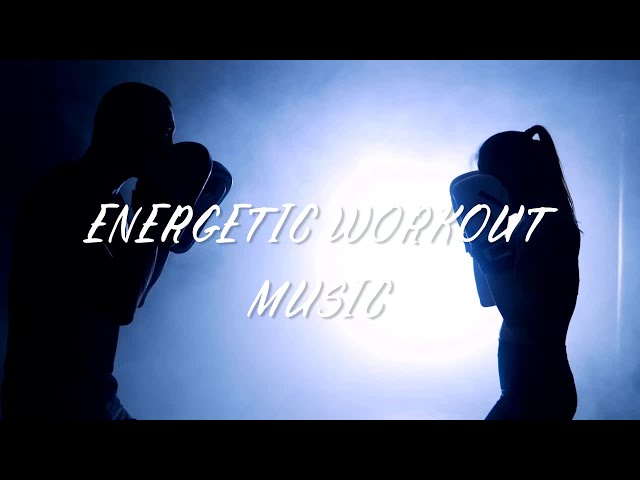 Energetic workout music | Best Trainings Music | Best Gym Music