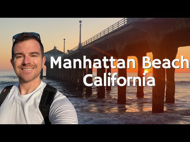 How to visit Manhattan Beach California in one day