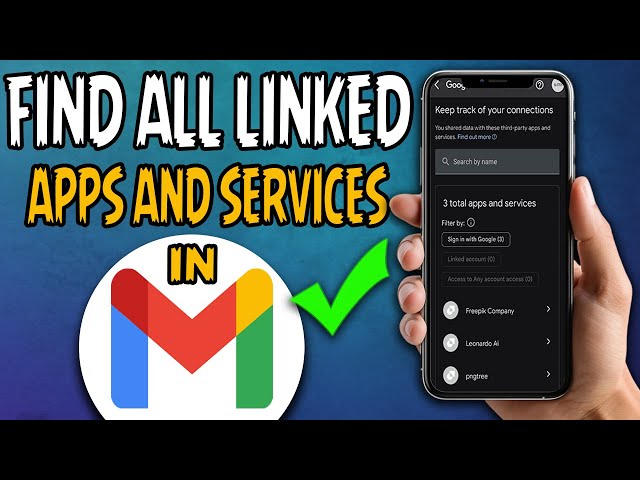 Uncover All Connected Accounts To Your Gmail With This Complete Guide!