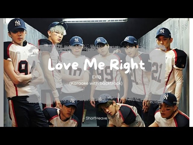 Love Me Right - EXO (karaoke with backtrack) lyrics/Rom