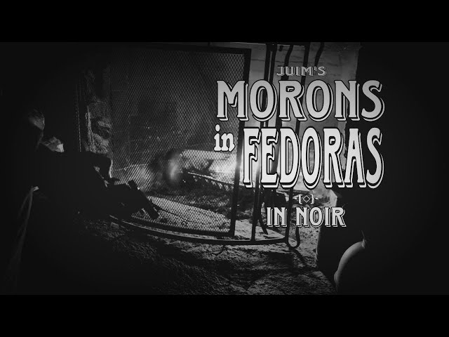 Morons In Fedoras | Official Short Film