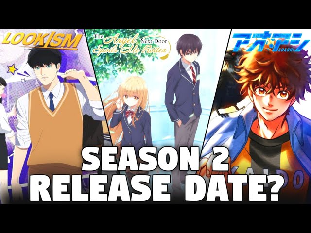 Lookism Season 2 | The Angel Spoils Me Rotten Season 2 Release Date | Ao Ashi Season 2 | Sam Boy