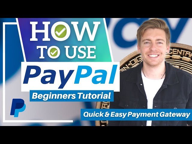 How To Use PayPal | PayPal Tutorial for Beginners (Quick & Easy Payment Gateway)