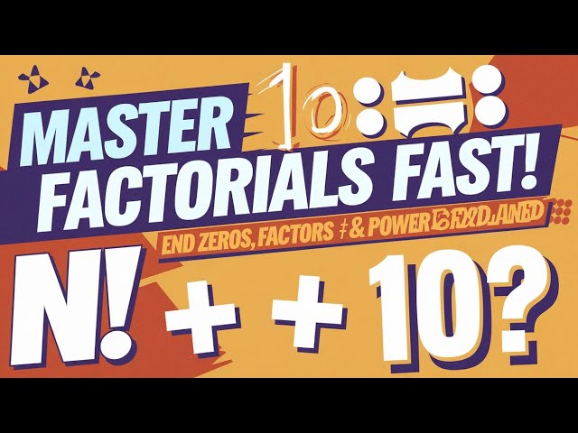 Master Factorials for Competitive Exams | CAT, CSAT, Quantitative Aptitude Tricks