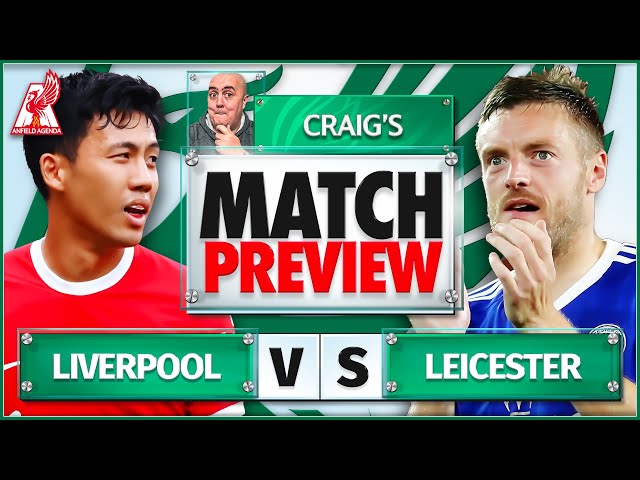 LIVERPOOL vs LEICESTER CITY! Starting XI Prediction & Preview