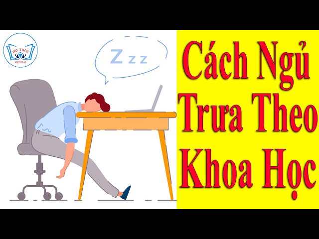 Học cách ngủ trưa "Chuyên nghiệp" nhờ bí kíp khoa học | TRI THỨC Official