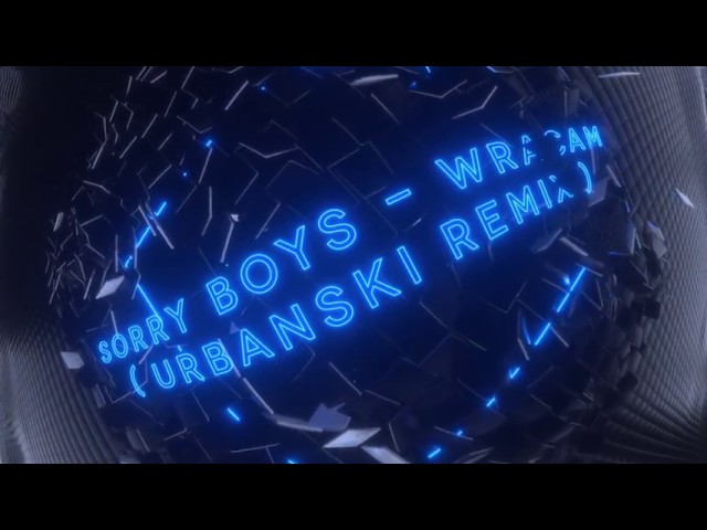 Sorry Boys - Wracam (URBANSKI Remix) [360 Video]