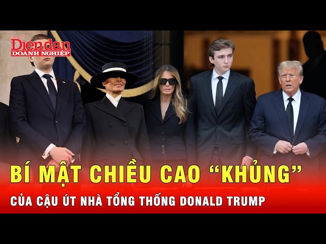 Chiều cao “khủng” 2,06m của Barron, cậu út nhà Tổng thống Donald Trump gây ấn tượng mạnh