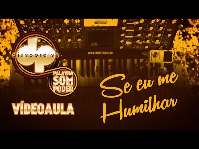 Videoaula Oficial - Se Eu Me Humilhar