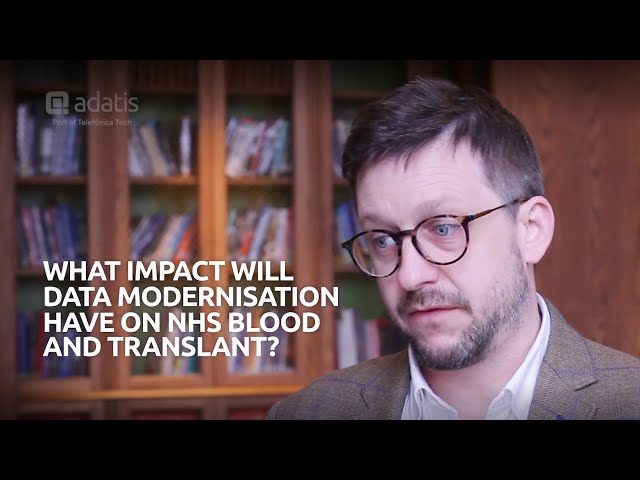 The Impact of Data Modernisation on NHS Blood & Transplant