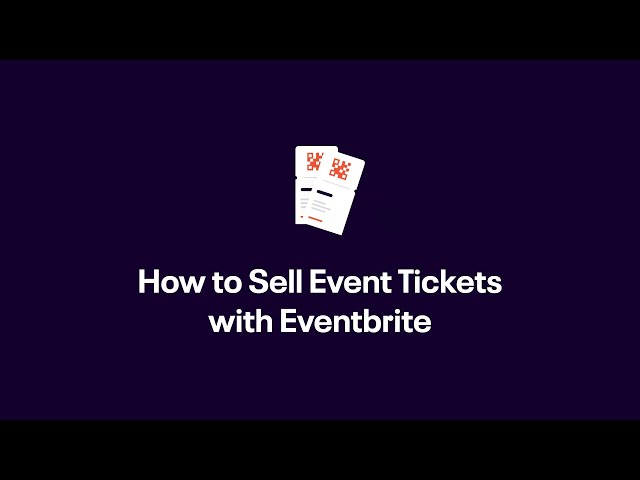 How to Sell Event Tickets With Eventbrite