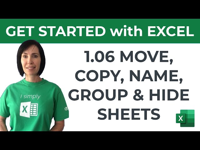 Excel for Beginners - Move, Copy, Name, Group & Hide Sheets