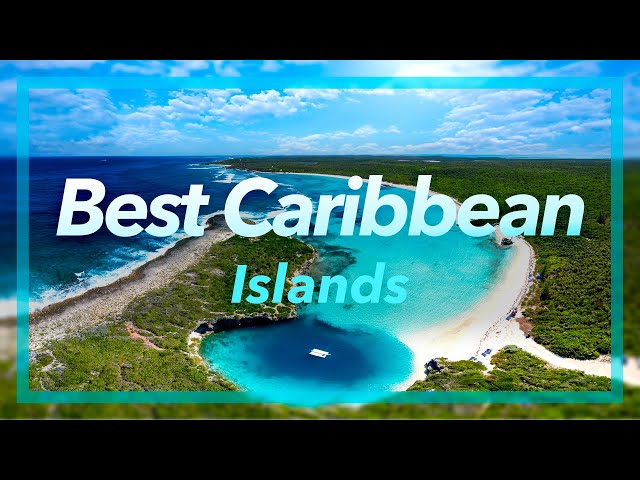 3 Best Caribbean Islands to Visit in 2022