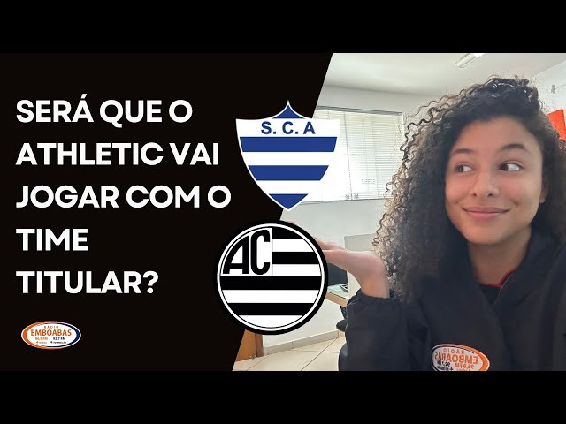 O Athletic vai jogar com o time titular?