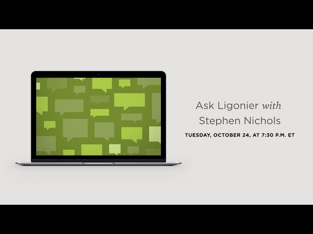 Ask Ligonier Live with Stephen Nichols (October 2023)