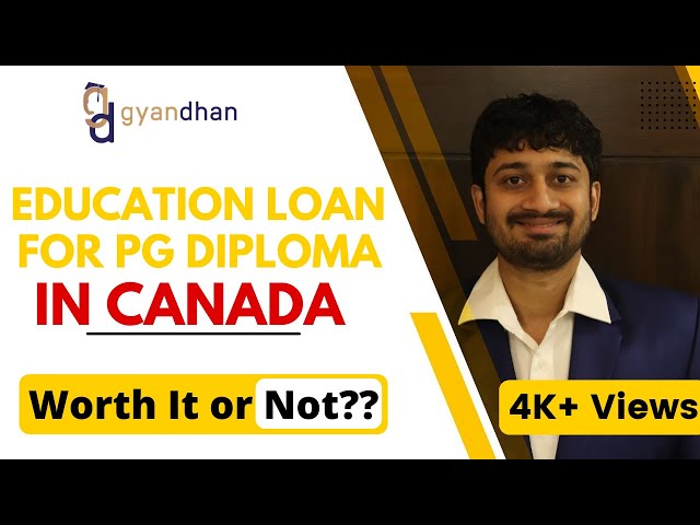 How to Get an Education Loan for a PG Diploma in Canada | Process & Requirements | Explained