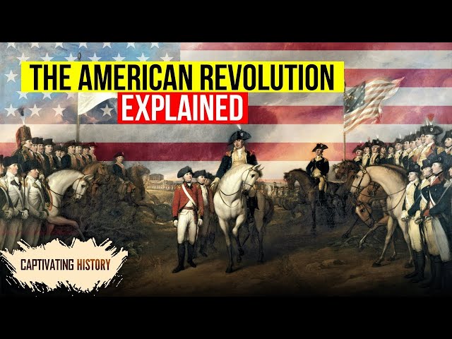 The American Revolution | What You Need to Know