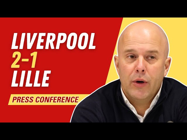 Liverpool 2-1 Lille | Arne Slot Press Conference