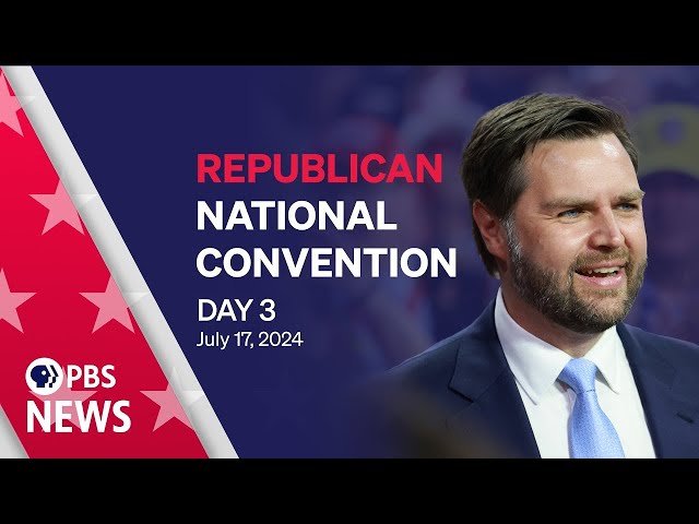 2024 Republican National Convention | RNC Night 3 | PBS News special coverage