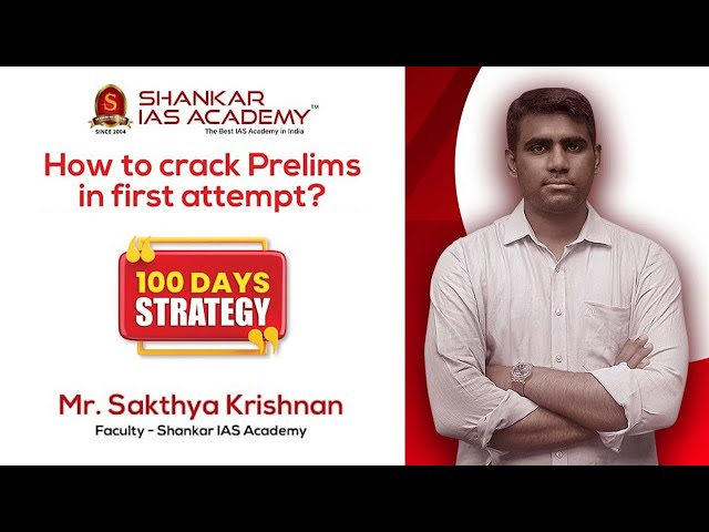 100 Days Strategy for UPSC Prelims || Shankar IAS Academy || Mr Sakthya Krishnan