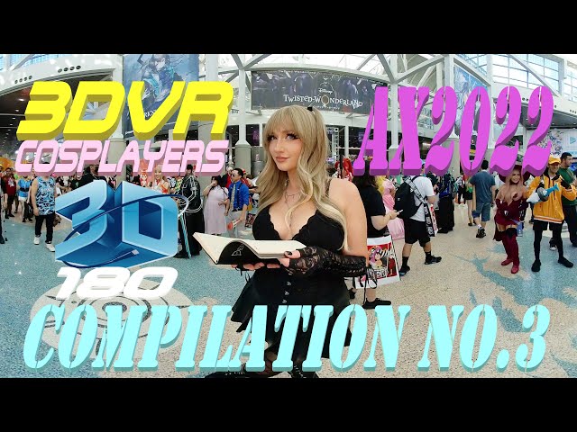 Anime Expo 2022, 3DVR180 Cosplay, LA, Compilation No3, Teaser, AX2022, コスプレまとめ No3 VR180