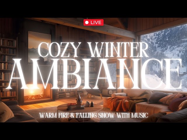 Snowy Evening in a Wooden Cabin | Relaxing Ambience-Warm Fire & Falling Snow With Music LIVE