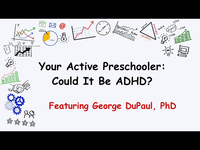 Your Active Preschooler: Could It Be ADHD?