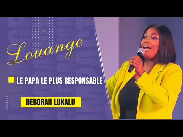 Deborah LUKALU - TU ES LE PAPA LE PLUS RESPONSABLE