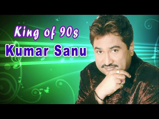 Kumar Sanu | Bollywood Romantic Songs | 90's Evergreen Hindi Songs