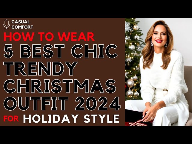 5 Best Trendy Christmas Outfit Ideas for This Year | Fashion Trends for the Holidays 🎄✨ 🍾 2024